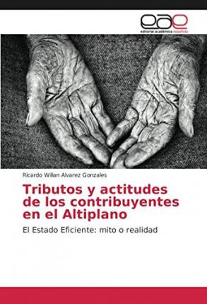 Libro Tributos Y Actitudes De Los Contribuyentes En El Al...