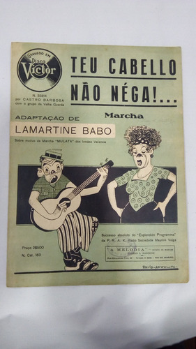 Rara -partitura, Lamartine Babo ,teu Cabello Não Néga!... (Usado)