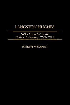 Libro Langston Hughes: Folk Dramatist In The Protest Trad...