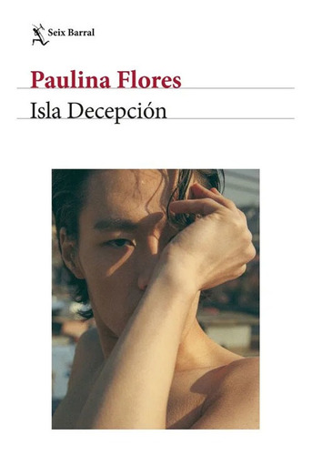Isla Decepción         Paulina Flores