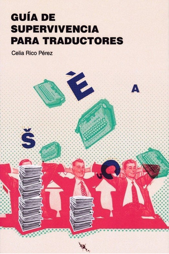 Guia De Supervivencia Para Traductores - Rico Perez, Celia