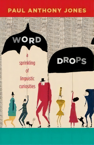 Word Drops, De Paul Anthony Jones. Editorial University New Mexico Press, Tapa Blanda En Inglés