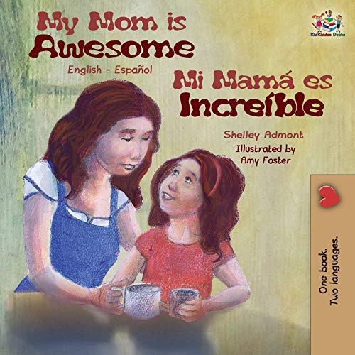 Libro : My Mom Is Awesome English Spanish Bilingual Book...