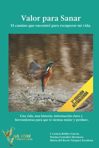 Libro: Valor Para Sanar: El Camino Que Encontré Para Mi Vida