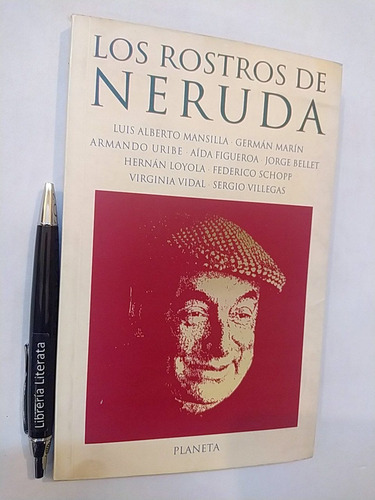 Los Rostros De Neruda Luis Alberto Mansilla Germán Armando U