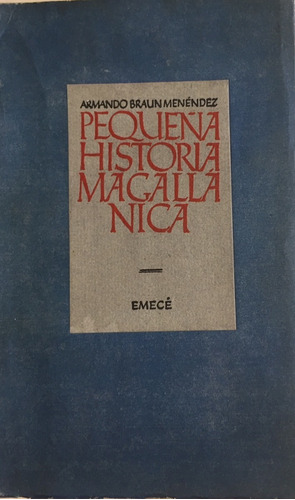 Libro Pequeña Historia Magallanica Armando Braun Menendez 