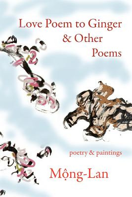 Libro Love Poem To Ginger & Other Poems: Poetry & Paintin...