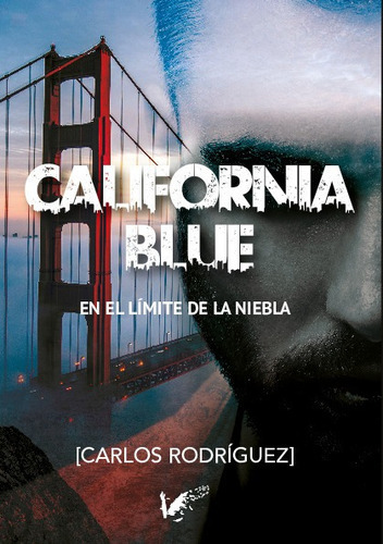 California Blue, de Rodriguez Garrido, Carlos. Editorial ANGELS FORTUNE EDITIONS, tapa blanda en español, 2023