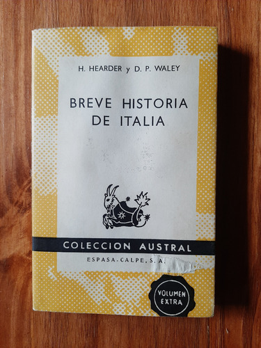 Breve Historia De Italia. Hearder Y Waley. Espasa Calpe