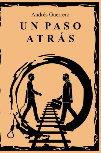 Libro:  Un Paso Atrás (spanish Edition)