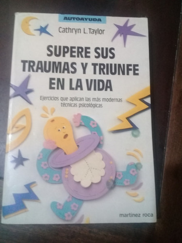  Libro**supere Sus Traumas Y Triunfe En La Vida** De Taylor