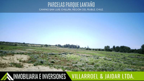 Venta De Parcela Chillán, Parque Lantaño