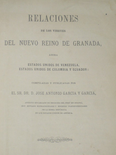 Relaciones De Los Virreyes Del Nuevo Reino De Granada
