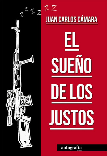 Libro: El Sueã¿â±o De Los Justos. Cã¿â¡mara, Juan Carlos. Au