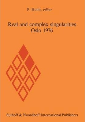 Libro Real And Complex Singularities, Oslo 1976 : Proceed...