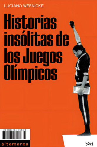 Historias Insolitas De Los Juegos Olimpicos, De Wernicke, Luciano., Vol. 1. Editorial Altamarea Ediciones, Tapa Blanda, Edición 1 En Español
