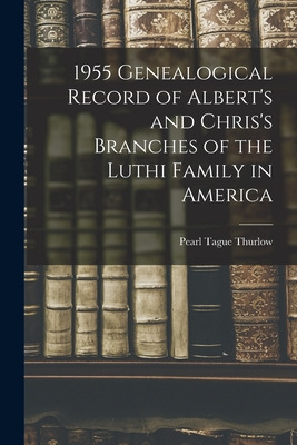 Libro 1955 Genealogical Record Of Albert's And Chris's Br...