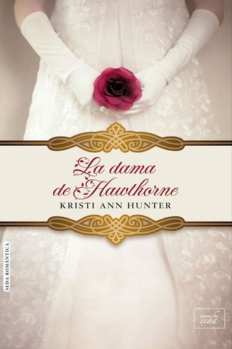 La Dama De Hawthorne, De Ann Hunter, Kristi. Editorial Libros De Seda S.l., Tapa Blanda En Español
