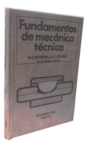 Fundamentos De Mecánica Técnica (Reacondicionado)