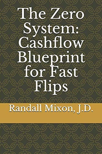 The Zero System: Blueprint For Fast Flips, De Mixon, Randall. Editorial Independently Published, Tapa Blanda En Inglés