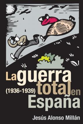 Libro La Guerra Total En Espa A