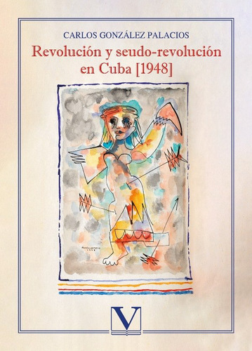 Libro Revolucion Y Seudo-revolucion En Cuba [1948] - Gonz...