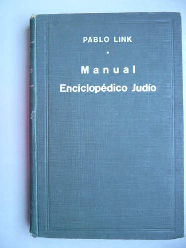 Manual Enciclopédico Judío - Pablo Link - Editorial Israel 