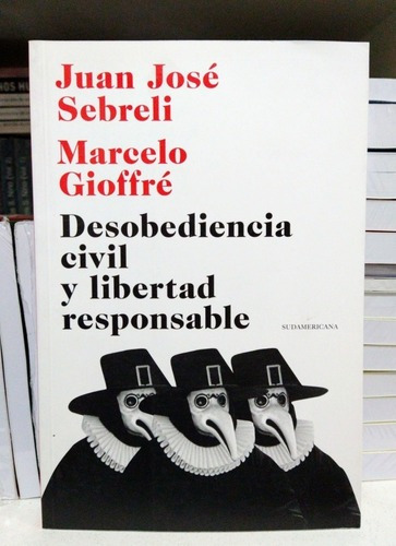 Desobediencia Civil Y Libertad Responsable Juan José Sebrel