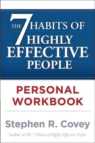 The 7 Habits Of Highly Effective People Personal Workbook, De Stephen R. Covey. Editorial Fireside Books, Tapa Blanda En Inglés