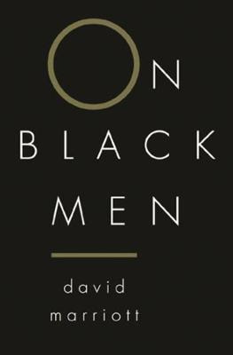 Libro On Black Men - David Marriott