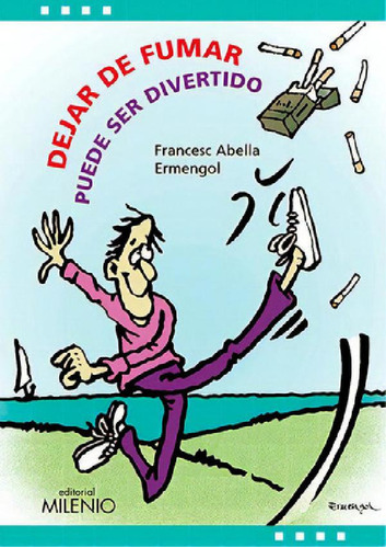 Libro - Dejar De Fumar Puede Ser Divertido, De Abella Pons,