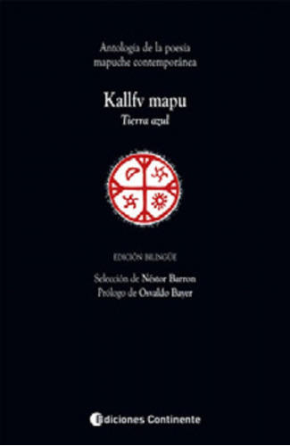 Kallfv Mapu . Tierra Azul . Antologia Poesia Mapuche Contemp