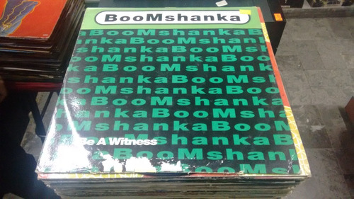 Lp Boomshanka Be A Witness Single Imp,acetato,long,play