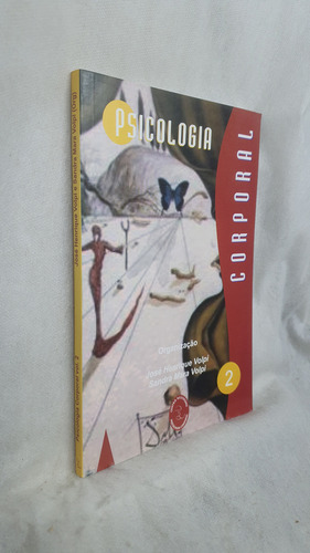 Livro Psicologia Corporal Volume 2 - José Henrique Volpi ; Sandra Mara Volpi - Editora Centro Reichiano (Usado)