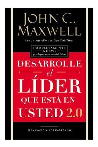 Desarrolle El Lider Que Esta En Usted - John C . Maxwell