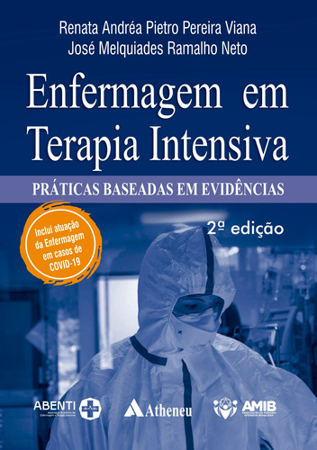 Enfermagem em Terapia Intensiva, de Viana, Renata Andréa Pietro Pereira. Editora Atheneu Ltda, capa dura em português, 2021