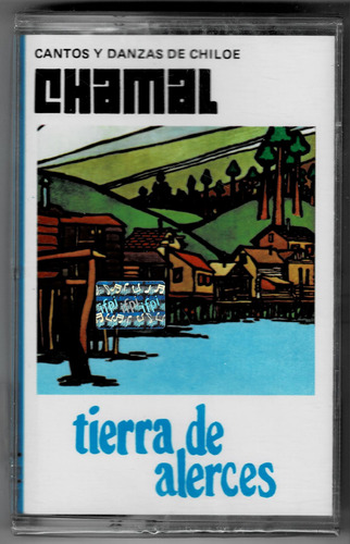 Chamal: Tierra De Alerces ( Cassette Sellado, Sello Alerce)