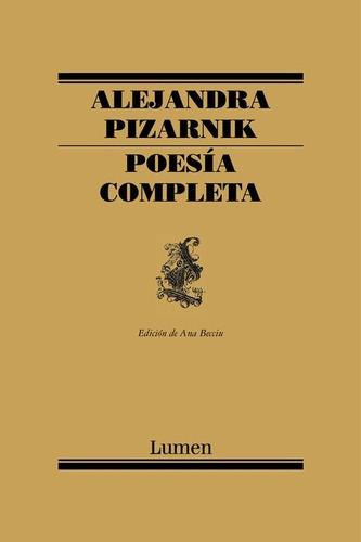 Poesía Completa / Alejandra Pizarnik / Lumen