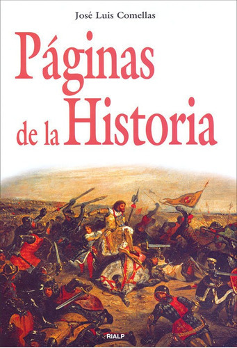 Pãâ¡ginas De La Historia, De Comellas García-lera, José Luis. Editorial Ediciones Rialp, S.a., Tapa Blanda En Español