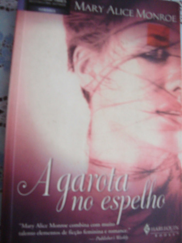 A Garota No Espelho - Mary Alice Monroe