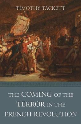 The Coming Of The Terror In The French Revolution - Timot...
