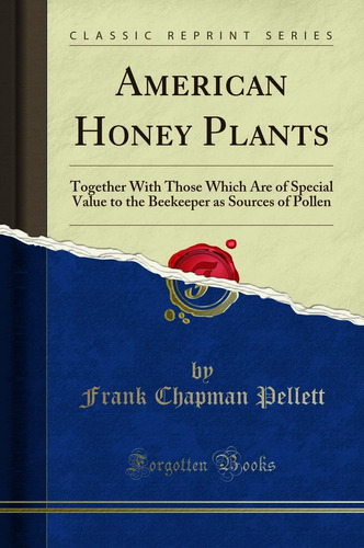 Libro: American Honey Plants (classic Reprint): Together Are