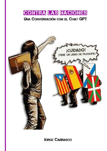 Contra Las Naciones.: Una Conversacion Con El Chat Gpt.