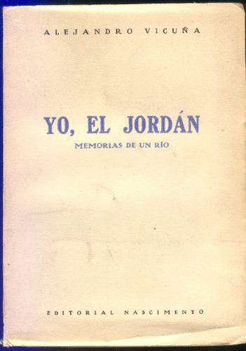   Yo, El Jordán, Memorias De Un Río  - Alejandro Vicuña