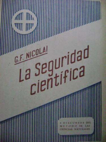 La Seguridad Científica (4 Conferencias) / Georg F. Nicolai