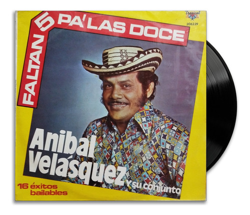 Aníbal Velásquez - Faltan 5 Pa' Las Doce - Lp Vinilo