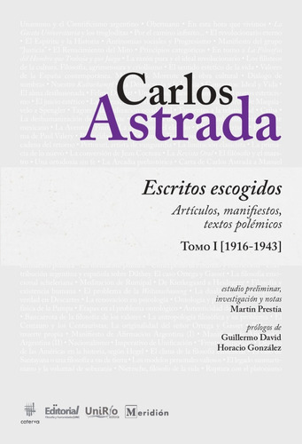 Escritos Escogidos. Tomo I (1916-1943) - Carlos Astrada