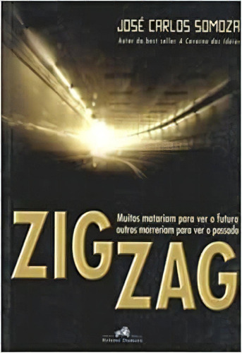 Zigzag, De José Carlos Somoza. Editora Relume Dumara Em Português