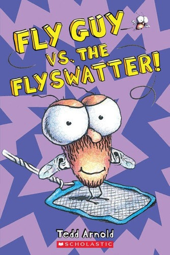 Fly Guy 10: Fly Guy Vs. The Flyswatter! - Scholastic Kel E*-