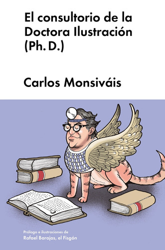 El consultorio de la Doctora Ilustración, de Monsivais. Editorial Malpaso, tapa pasta blanda, edición 1 en español, 2018